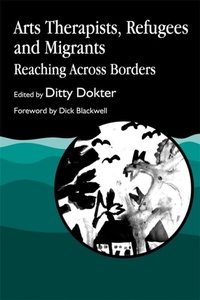 Abbildung von: Arts Therapists, Refugees and Migrants - Jessica Kingsley Publishers