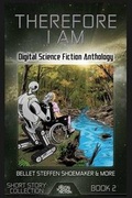 Cover: Therefore I Am - Digital Science Fiction