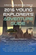 Cover: 2016 Young Explorer's Adventure Guide - Dreaming Robot Press