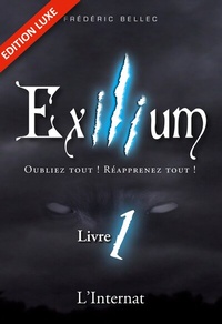 Abbildung von: Exilium - Livre 1 : L'Internat (édition luxe) - BoD - Books on Demand - Frankreich
