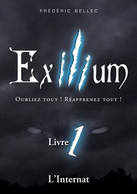 Abbildung von: Exilium - Livre 1 : L'Internat - BoD - Books on Demand