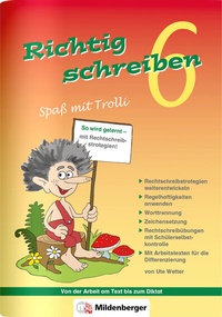 Abbildung von: Richtig schreiben - Spaß mit Trolli, 6. Schuljahr, Druckschrift - Mildenberger Verlag GmbH