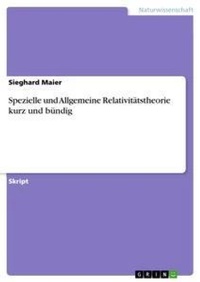 Abbildung von: Spezielle und Allgemeine Relativitaetstheorie kurz und buendig - GRIN Verlag
