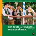 Cover: DAS BESTE IN M&Uuml;NCHEN UND OBERBAYERN  DIE BIERG&Auml;RTEN - M&uuml;nchenVerlag ein Imprint von Langen M&uuml;ller Verlag GmbH