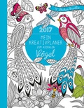 Cover: Mein Kreativplaner zum Ausmalen 2017: V&ouml;gel - Ullmann Medien