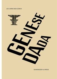 Enlarge image Cover: Genese Dada - Scheidegger & Spiess