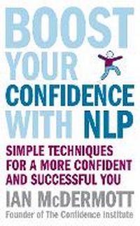 Enlarge image Cover: Boost Your Confidence With NLP - Piatkus Books