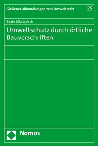 Abbildung von: Umweltschutz durch örtliche Bauvorschriften - Nomos