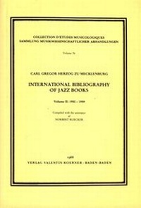 Abbildung von: International Bibliography of Jazz Books.Compiled with the assistance of Norbert Ruecker. - Koerner, Valentin