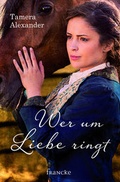 Cover: Wer um Liebe ringt - Francke-Buch