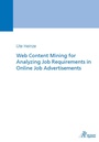 Cover: Web Content Mining for Analyzing Job Requirements in Online Job Advertisements - Apprimus Verlag