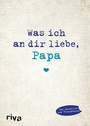 Cover: Was ich an dir liebe, Papa - Riva