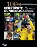 Cover: 100x verr&uuml;ckte Bundesliga - Riva