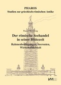 Cover: Der r&ouml;mische Seehandel in seiner Bl&uuml;tezeit - VML Vlg Marie Leidorf
