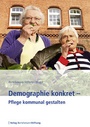 Bild: Demographie konkret - Pflege kommunal gestalten - Verlag Bertelsmann Stiftung