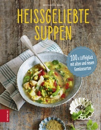 Abbildung von: Heißgeliebte Suppen - ZS Verlag