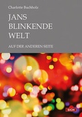 Cover: Jans blinkende Welt oder Die andere Seite - Sich Verlag