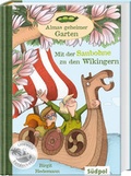 Cover: Almas geheimer Garten - Mit der Saubohne zu den Wikingern - S&uuml;dpol Verlag GmbH