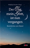 Cover: Der Tag, mein Gott, ist nun vergangen - Bischoff, F