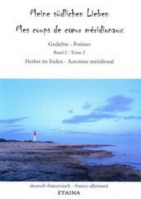 Abbildung von: Meine südlichen Lieben II - Mes coups de cour méridionaux II - ETAINA-Verlag