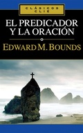 Cover: El predicador y la oraci&oacute;n - Editorial CLIE