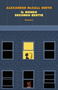 Abbildung von: Il mondo secondo Bertie - Narratori della Fenice;Guanda