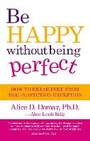 Cover: Be Happy Without Being Perfect - Piatkus Books