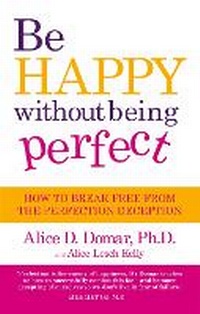 Enlarge image Cover: Be Happy Without Being Perfect - Piatkus Books