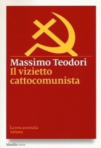 Abbildung von: Il vizietto cattocomunista. La vera anomalia italiana - I nodi;Marsilio