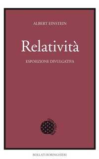 Abbildung von: Relatività. Esposizione divulgativa. Ediz. del centenario - Fuori collana;Bollati Boringhieri