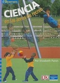 Cover: Spanish Iopeners Ciencia En Las Areas de Recreo Infantil Grade 3 2006c - Celebration Press (NJ)