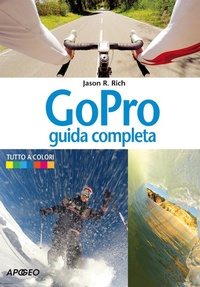 Abbildung von: GoPro. Guida completa - Guida completa;Apogeo