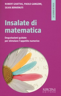 Abbildung von: Insalate di matematica. Degustazioni guidate per stimolare l'appetito numerico - La scienza in tasca;Sironi