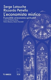 Abbildung von: L' economista mistico. È possibile un'economia spirituale? - Mimesis