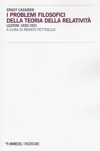 Abbildung von: I problemi filosofici della teoria della relatività. Lezioni 1920-1921 - Ricercare;Mimesis
