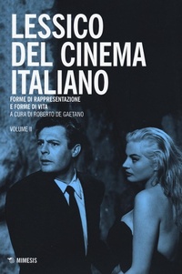 Abbildung von: Lessico del cinema italiano. Forme di rappresentazione e for - Mimesis;Mimesis