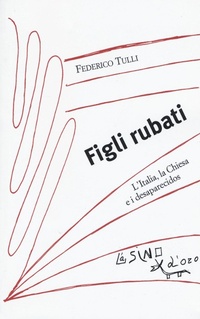 Abbildung von: Figli rubati. L'Italia, la Chiesa e i desaparecidos - I saggetti;L'Asino d'Oro