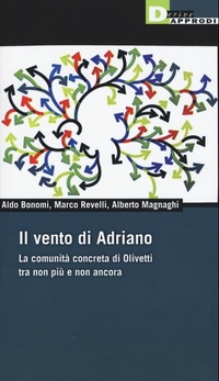 Abbildung von: Il vento di Adriano. La comunità concreta di Olivetti tra non più e non ancora - Fuorifuoco;DeriveApprodi