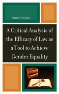 Cover: A Critical Analysis of the Efficacy of Law as a Tool to Achieve Gender Equality - University Press of America