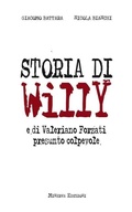 Cover: Storia di Willy e di Valeriano Forzati presunto colpevole - Profili criminali;Minerva Edizioni (Bologna)