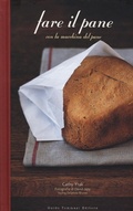 Cover: Fare il pane con la macchina del pane - Guido Tommasi Editore-Datanova