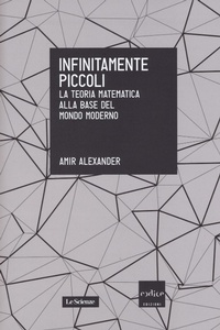 Abbildung von: Infinitamente piccoli. La teoria matematica alla base del mondo moderno - Le Scienze;Codice