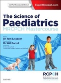 Cover: The Science of Paediatrics: MRCPCH Mastercourse - Elsevier