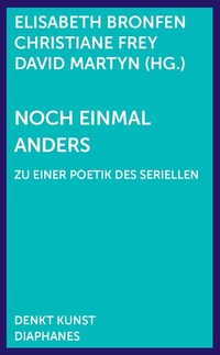 Enlarge image Cover: Noch einmal anders - Diaphanes