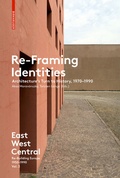 Cover: East West Central / Re-Framing Identities - Birkh&auml;user Verlag GmbH