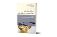 Abbildung von: Mit der Bibel die Messe verstehen - Katholisches Bibelwerk