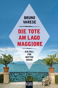 Abbildung von: Die Tote am Lago Maggiore - Kiepenheuer & Witsch