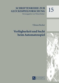 Abbildung von: Verfügbarkeit und Sucht beim Automatenspiel - Peter Lang Verlag