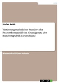Abbildung von: Verfassungsrechtlicher Standort der Prozesskostenhilfe im Grundgesetz der Bundesrepublik Deutschland - GRIN Verlag
