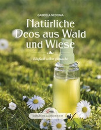 Abbildung von: Das große kleine Buch: Natürliche Deos aus Wald und Wiese - Servus